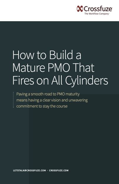 How to Build a Mature PMO That Fires on All Cylinders Book Image - Crossfuze How to Build a Mature PMO That Fires on All Cylinders Book Image - Crossfuze
